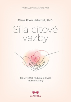 Síla citové vazby. Jak vytvářet hluboké a trvalé intimní vztahy