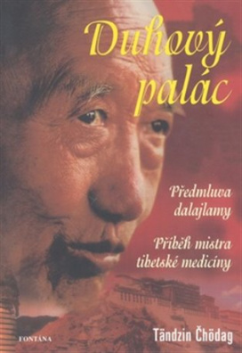 Duhový palác Příběh mistra tibetské medicíny