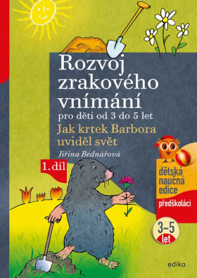 Rozvoj zrakového vnímání. Jak krtek Barbora uviděl svět, 1. díl, od 3 do 5 let