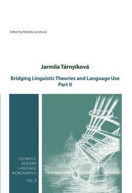 Bridging Linguistic Theories and Language Use - Part II