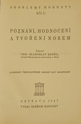 Problémy hodnoty. Díl I, - Poznání, hodnocení a tvoření norem