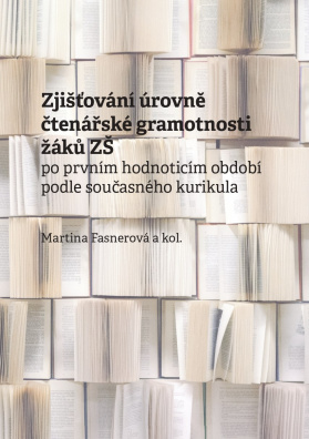 Zjišťování úrovně čtenářské gramotnosti žáků ZŠ po prvním hodnoticím období podle současného kurikul