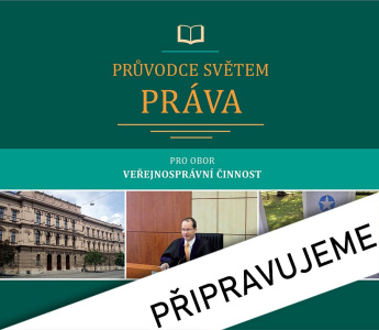 Průvodce světem práva pro obor Veřejnosprávní činnost 8. vyd.