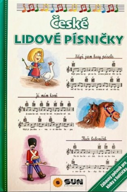 České lidové písničky. Zábavný zpěvník pro kluky a holčičky