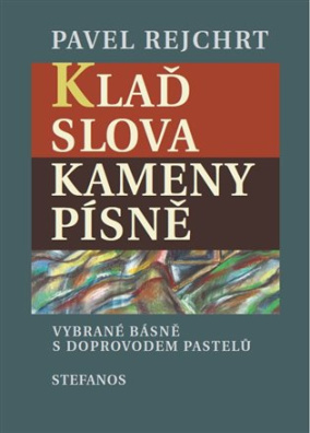 Klaď slova / Kameny písně 