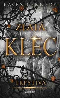 Třpytivá. Zlatá klec