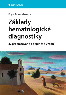 Základy hematologické diagnostiky 3., přepracované a doplněné vydání