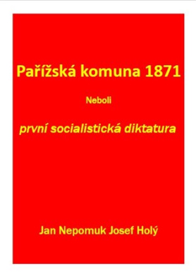 Pařížská komuna 1871. Neboli první socialistická diktatura