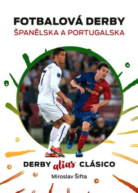 Fotbalová derby Španělska a Portugalska Derby alias Clásico