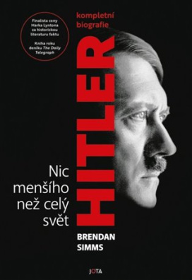 Hitler. Nic menšího než celý svět 