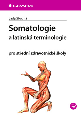 Somatologie a latinská terminologie pro střední zdravotnické školy