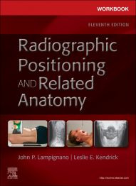 Workbook for Radiographic Positioning and Related Anatomy, 11th Edition