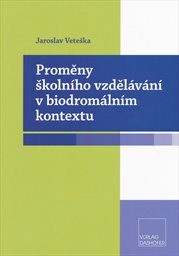 Proměny školního vzdělávání v biodromálním kontextu