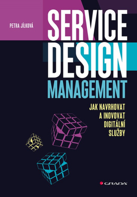 Service Design Management Jak navrhovat a inovovat digitální služby