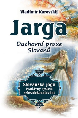 Jarga - Duchovní praxe Slovanů