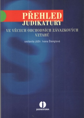 Přehled judikatury ve věcech obchodních závazkových vztahů