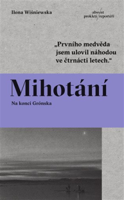 Mihotání Na konci Grónska