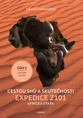 Cestou snů a skutečnosti. Expedice Z101 Africká etapa