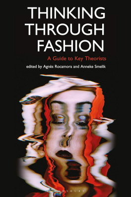 Thinking Through Fashion: A Guide to Key Theorists (Dress Cultures)