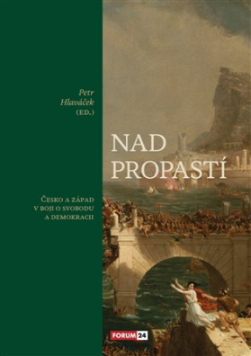 Nad propastí Česko a Západ v boji o svobodu a demokracii