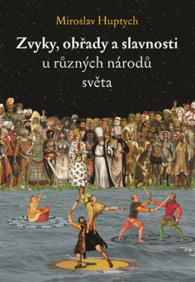 Zvyky, obřady a slavnosti u různých národů světa 