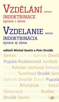 Vzdělání versus indoktrinace zprava i zleva / Vzdelanie verzus indoktrinácia sprava aj z?ava 