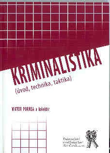 Kriminalistika (úvod, technika, taktika)