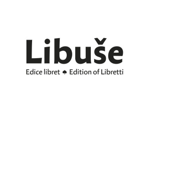 Libuše. Edice libret / Edition of Libretti