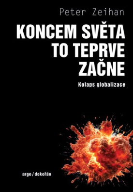 Koncem světa to teprve začne Kolaps globalizace