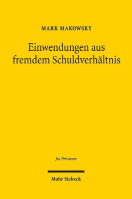 Einwendungen Aus Fremdem Schuldverhaltnis (Jus Privatum) (German Edition)