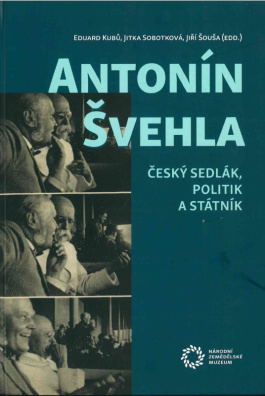 Antonín Švehla, český sedlák, politik a státník