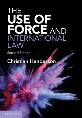 The Use of Force and International Law 2nd Edition