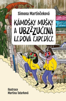 Kámošky mušky a ubzzzučená ledová expedice