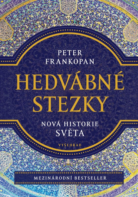 Hedvábné stezky. Nová historie světa