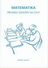 Matematika Přijímací zkoušky na ČTUV