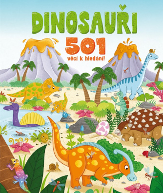 Dinosauři - 501 věcí k hledání!