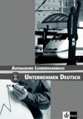 Unternehmen Deutsch Aufbaukurs Lehrerhandbuch