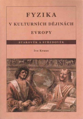 Fyzika v kulturních dějinách Evropy Starověk a středověk