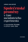 Společenské proměny v čase socialistického experimentu