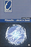 Filosofie - obrat k Zemi