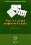 Teorie a praxe projektové výuky