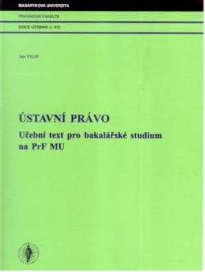 Ústavní právo- Učební text pro bakal.stud. na PrF MU