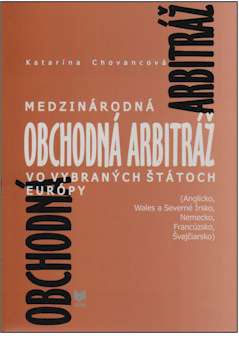 Medzinárodná obchodná arbitráž vo vybraných štátoch Európy