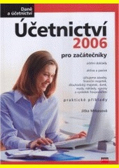 Účetnictví 2006 pro začátečníky (praktické příklady)