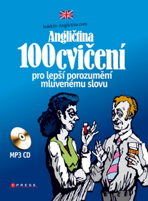 Angličtina 100 cvičení pro lepší porozumění mluvenému slovu