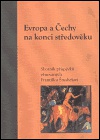 Evropa a Čechy na konci středověku