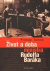 Život a doba ministra Rudolfa Baráka