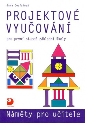 Projektové vyučování pro první stupeň ZŠ - Náměty pro učitel