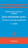 Kurs obchodního práva-právnické osoby jako podnikatelé,5.vyd