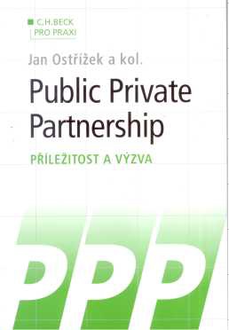 Public Private Partnership. Příležitos a výzva